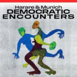 Vernissage – Democratic Encounters: Harare & Munich