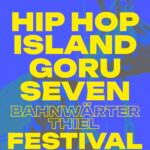 HIP-HOP ISLAND x GORU SEVEN x BAHNWÄRTER THIEL