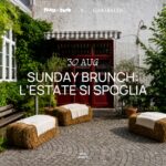 Sunday Brunch – L’Estate Si Spoglia