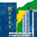 [B]Loco – Brazilian Hip-Hop & Funk Block Party
